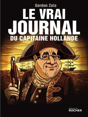 cover image of Le vrai journal du capitaine Hollande